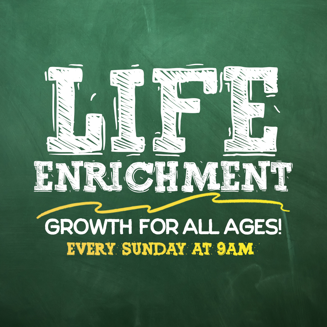 Life Enrichment – 1080×1080 – Calvary Baptist Church copy